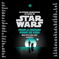 Enlarge image Cover: From a Certain Point of View (Star Wars) - Random House US Audio
