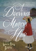 Cover: A Drowned Maiden's Hair - Candlewick Press,U.S.
