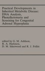 Cover: Practical Developments in Inherited Metabolic Disease: DNA Analysis, Phenylketonuria and Screening for Congenital Adrenal Hyperplasia - Kluwer Academic Publishers