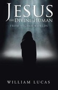 Cover: Jesus the Divine Human - Balboa Press