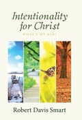 Cover: Intentionality for Christ - WestBow Press