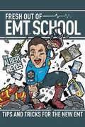 Abbildung von: Fresh Out of EMT School - Fastpencil Publishing