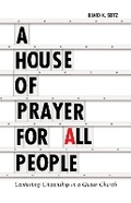 Cover: A House of Prayer for All People - University of Minnesota Press