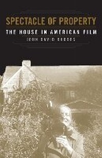 Enlarge image Cover: Spectacle of Property - University of Minnesota Press