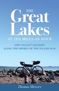 Cover: The Great Lakes at Ten Miles an Hour - University of Minnesota Press