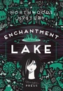 Cover: Enchantment Lake - University of Minnesota Press