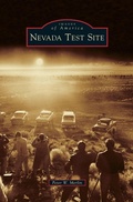 Cover: Nevada Test Site - Arcadia Publishing Library Editions