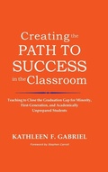 Cover: Creating the Path to Success in the Classroom - Stylus Publishing