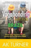 Cover: Vagabonding with Kids - Brown Books Publishing Group
