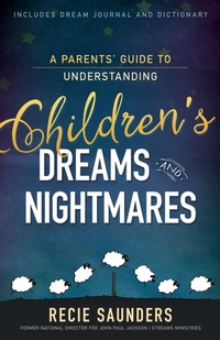 Enlarge image Cover: A Parents' Guide to Understanding Children's Dreams and Nightmares - Whitaker House