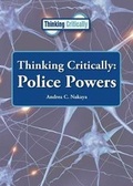 Cover: Thinking Critically: Police Powers - Referencepoint Press