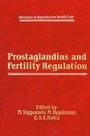 Cover: Prostaglandins and Fertility Regulation - Kluwer Academic Publishers