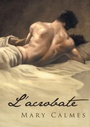 Cover: L'Acrobate (Translation) - Dreamspinner Press