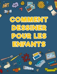 Abbildung von: Comment dessiner pour les enfants - Young Scholar