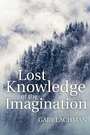 Cover: Lost Knowledge of the Imagination - Floris Books