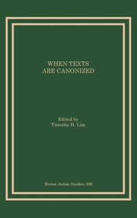 Enlarge image Cover: When Texts Are Canonized - Brown Judaic Studies