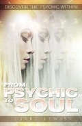 Cover: From Psychic to Soul - Ozark Mountain Publishing