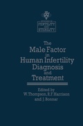 Cover: The Male Factor in Human Infertility Diagnosis and Treatment - Springer