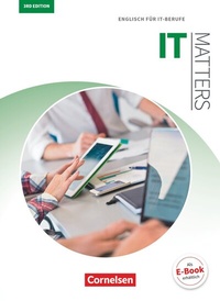 Abbildung von: Matters Technik - Englisch für technische Ausbildungsberufe - IT Matters 3rd edition - B1/B2 - Cornelsen Verlag