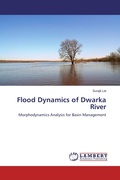 Cover: Flood Dynamics of Dwarka River - LAP Lambert Academic Publishing