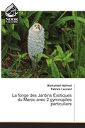 Cover: La fonge des Jardins Exotiques du Maroc avec 2 gymnopiles particuliers - Noor Publishing