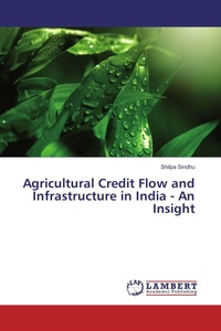 Enlarge image Cover: Agricultural Credit Flow and Infrastructure in India - An Insight - LAP Lambert Academic Publishing
