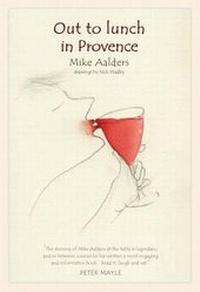 Enlarge image Cover: Out to Lunch in Provence - Kenneth Mason Publications Ltd
