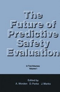 Enlarge image Cover: The Future of Predictive Safety Evaluation - Kluwer Academic Publishers