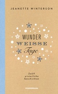 Cover: Wunderwei&szlig;e Tage. Zw&ouml;lf winterliche Geschichten - Wunderraum