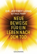 Cover: Neue Beweise f&uuml;r ein Leben nach dem Tod - Goldmann