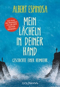 Abbildung von: Mein Lächeln in deiner Hand - Goldmann