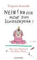 Cover: Nein! Ich geh nicht zum Seniorenyoga! - Goldmann