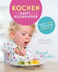 Cover: Gesund und lecker: Kochen f&uuml;r Babys und Kleinkinder - Goldmann