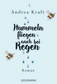 Abbildung von: Hummeln fliegen auch bei Regen - Goldmann