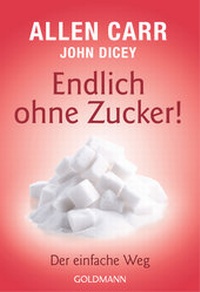 Abbildung von: Endlich ohne Zucker! - Goldmann
