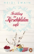 Cover: Fr&uuml;hling im Kirschbl&uuml;tencaf&eacute; - Penguin Verlag