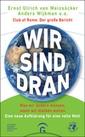 Cover: Wir sind dran. Club of Rome: Der gro&szlig;e Bericht - G&uuml;tersloher Verlagshaus