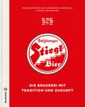 Cover: 525 Jahre Salzburger Stiegl Bier - Brandst&auml;tter Verlag