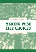 Cover: Making Wise Life Choices - Tyndale House Publishers