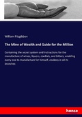 Cover: The Mine of Wealth and Guide for the Million - Hansebooks