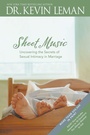 Cover: Sheet Music: Uncovering the Secrets of Sexual Intimacy in Marriage - Tyndale House Publishers