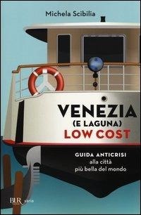 Abbildung von: Venezia e la laguna low-cost - Rizzoli - RCS Libri