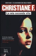 Cover: Christiane F. La mia seconda vita - BUR Best BUR;Rizzoli
