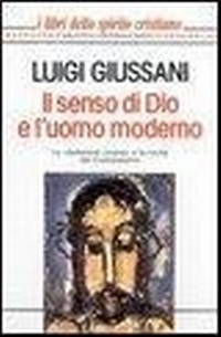 Abbildung von: Il senso di Dio e l'uomo moderno - BUR I libri dello spirito cristiano;Rizzoli
