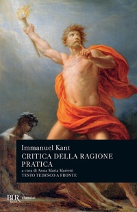 Abbildung von: Critica della ragion pratica. Testo tedesco a fronte - BUR Classici;Rizzoli