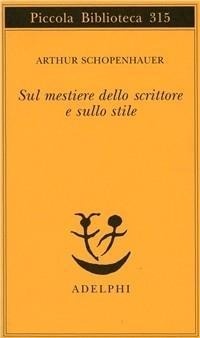Abbildung von: Sul mestiere dello scrittore e sullo stile - Piccola biblioteca Adelphi;Adelphi