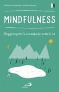 Cover: Mindfulness. Raggiungere la consapevolezza di s&eacute; - Psicologia;San Paolo Edizioni