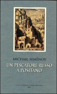 Abbildung von: Michail Semenov. Un pescatore russo a Positano - Ippocampo. Costa letteraria;Centro di Cultura e Storia Amalfitana