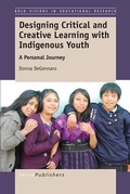 Cover: Designing Critical and Creative Learning with Indigenous Youth - Brill