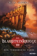 Cover: Die Blausteinkriege 3 - Der verborgene Turm - Heyne